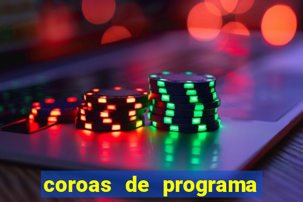 coroas de programa de porto alegre